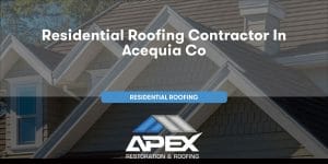 Residential Roofing in Acequia Colorado