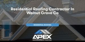 Residential Roofing in Walnut Grove Colorado