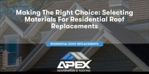 Making the Right Choice: Selecting Materials for Residential Roof Replacements