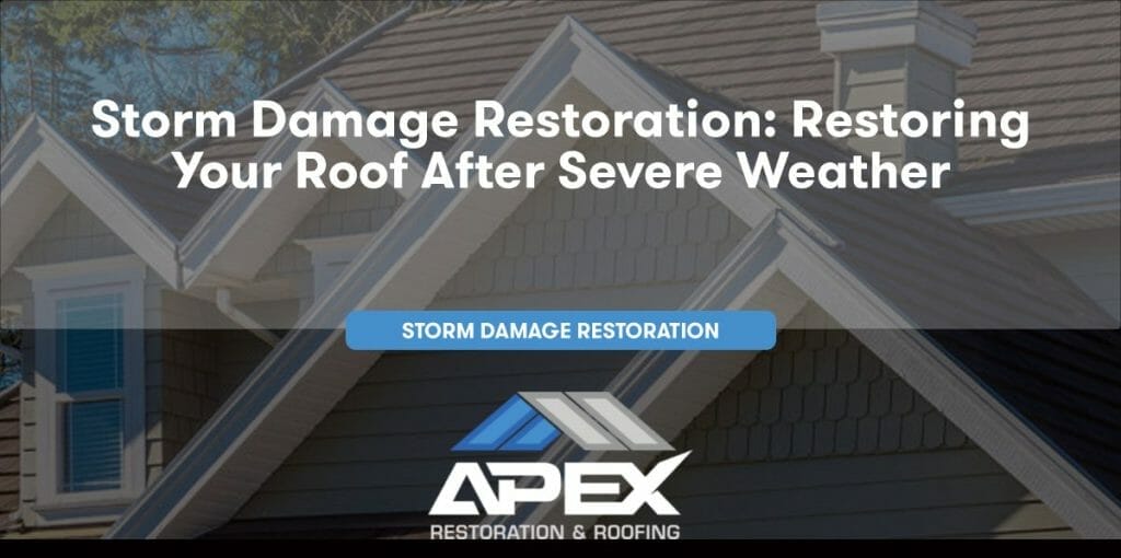 Storm Damage Restoration: Restoring Your Roof After Severe Weather