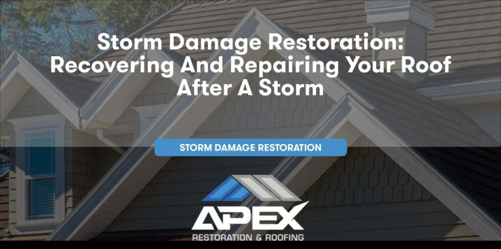 Storm Damage Restoration: Recovering and Repairing Your Roof After a Storm