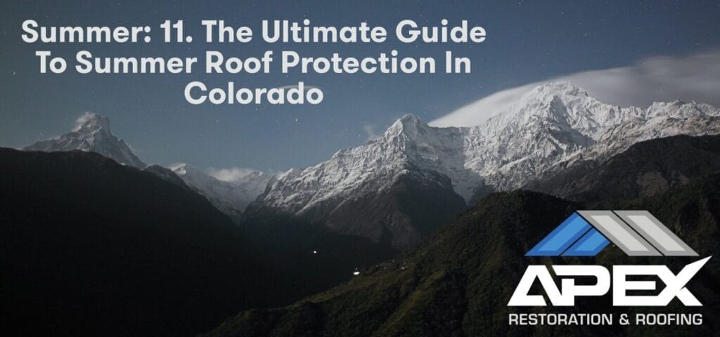 Summer: 11. The Ultimate Guide to Summer Roof Protection in Colorado